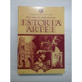 ISTORIA ARTEI  -  PROF. UNIV. DR. RADU FLORESCU